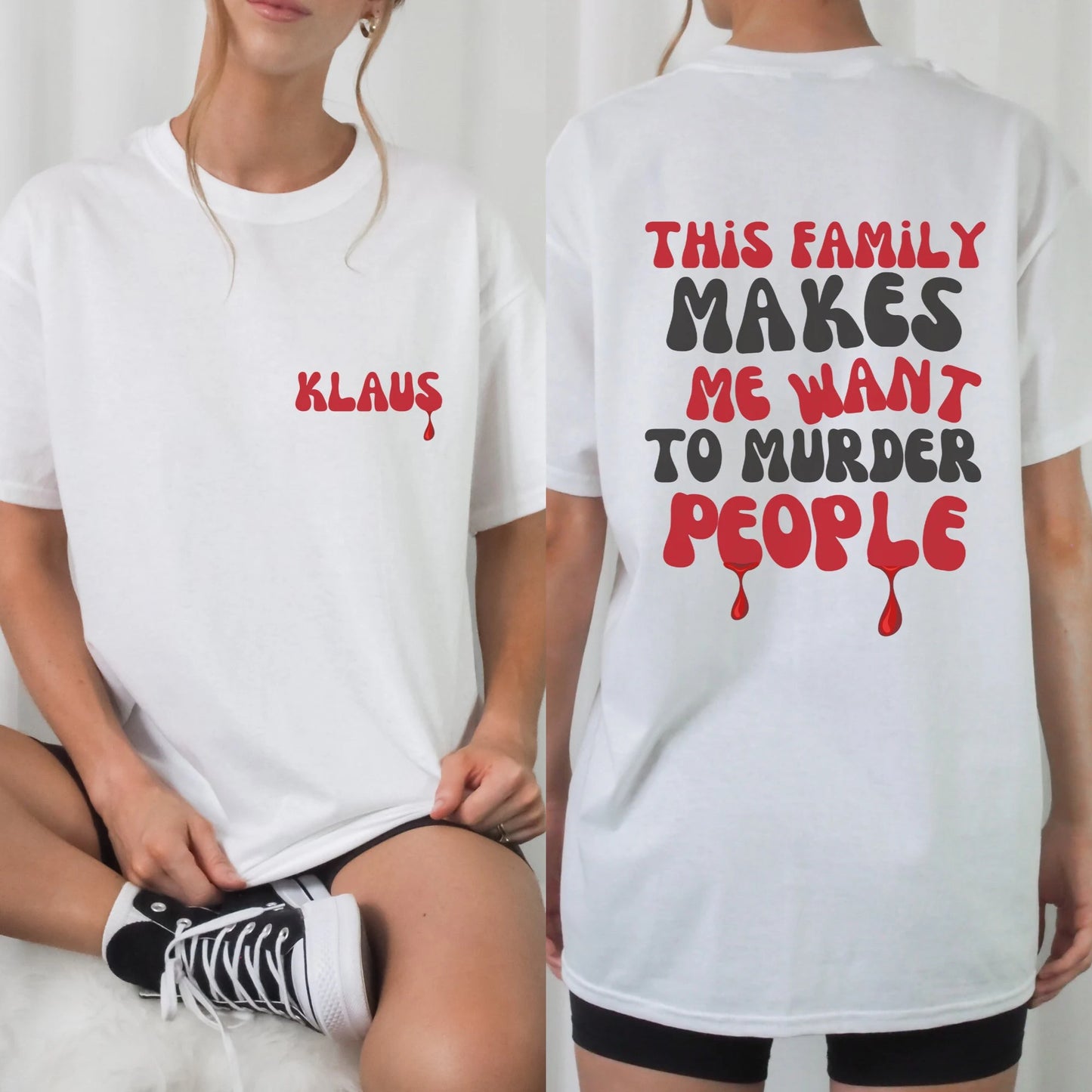 Klaus Murder Your Family T- Shirt
